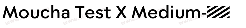 Moucha Test X Medium字体转换